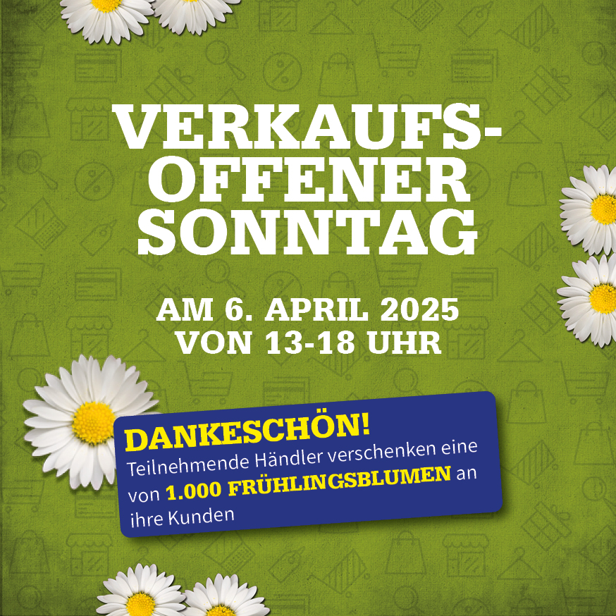 Werbeanzeige für den verkaufsoffenen Sonntag am 6. April 2025 im Rahmen des Göppinger Frühlings. Weißer Text auf grünem Hintergrund mit Gänseblümchen, ergänzt durch einen blauen Banner mit gelber Schrift, der auf eine Blumengeschenkaktion hinweist.
