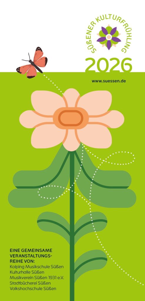 Flyer zum „Süßener Kulturfrühling 2026“ mit stilisierter Blume auf grünem Hintergrund, Schmetterling und Veranstalter-Logos sowie der Website www.suessen.de