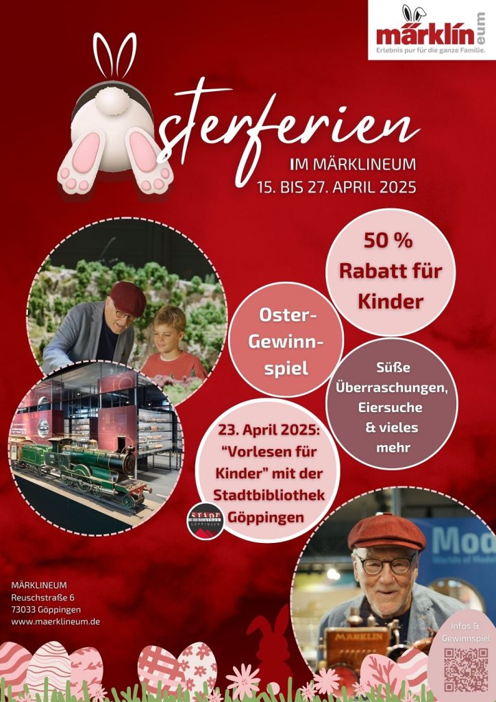 Werbeflyer für die Osterferien 2025 im Märklineum Göppingen mit Infos zu Rabattaktionen, Oster-Gewinnspiel, Vorlesestunde mit der Stadtbibliothek und süßen Überraschungen.