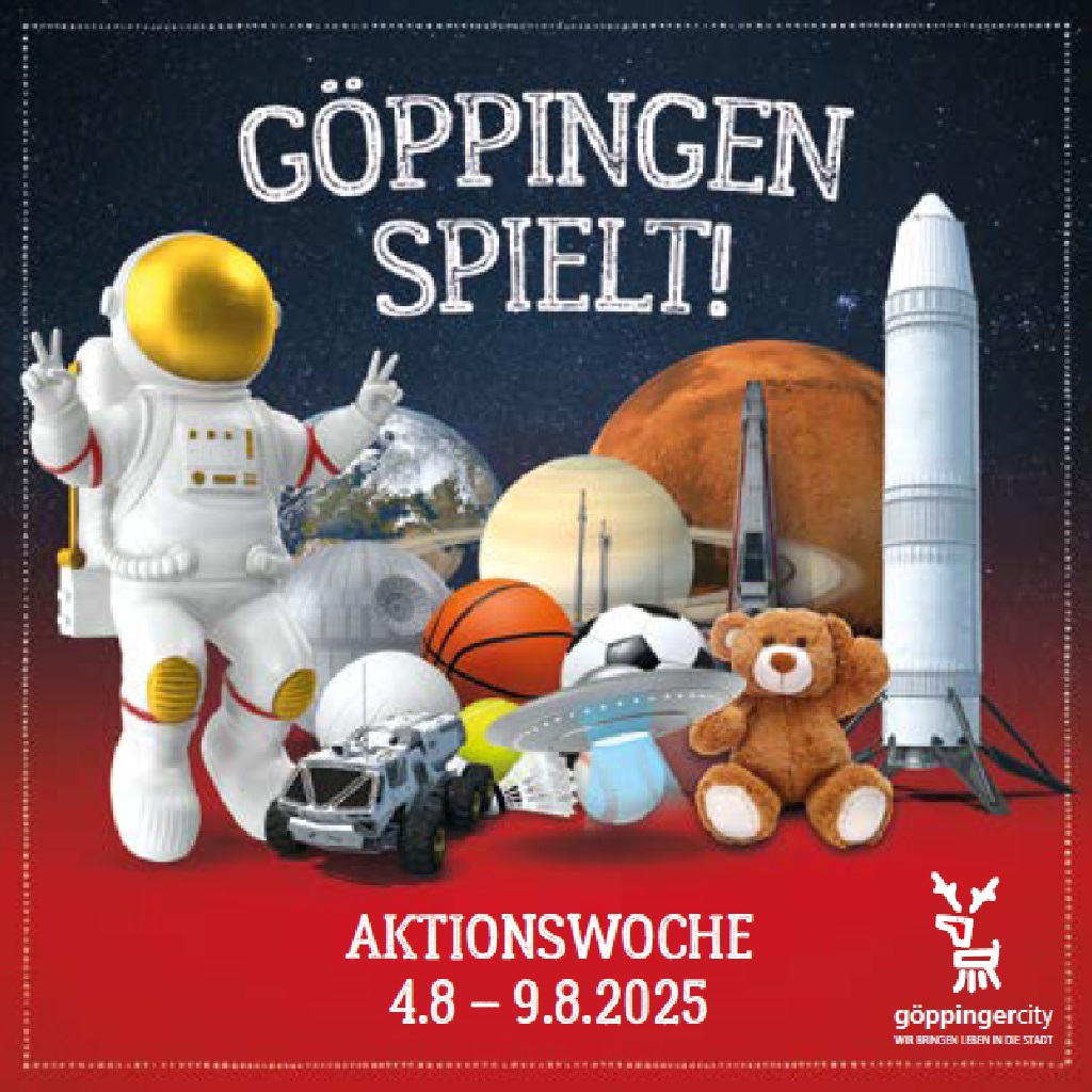 Illustration eines Astronauten mit Spielzeug, Planeten und Rakete, dazu Schriftzug „Göppingen spielt!“ und Aktionswoche vom 4. bis 9. August 2025.
