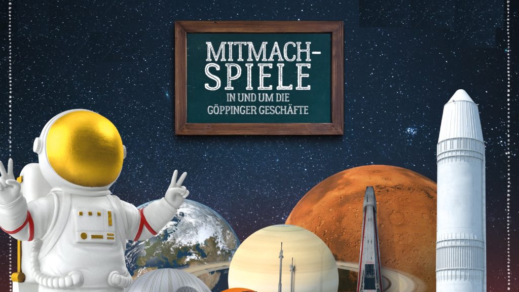 Plakatgrafik mit Astronaut, Rakete und einem Schild „Mitmachspiele in und um die Göppinger Geschäfte“ vor galaktischem Hintergrund.